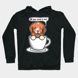 Toller Puppy All You Need Is Me Hoodie